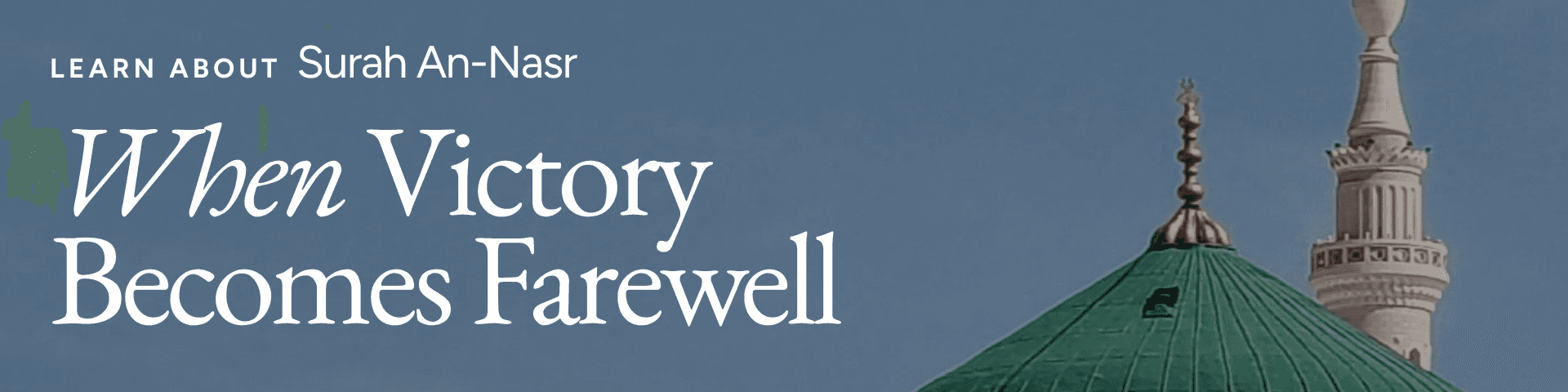 Surah An-Nasr: When Victory Becomes Farewell