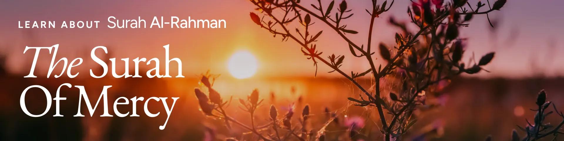 Surah Ar-Rahman: The Surah of Mercy