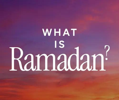 What Is Ramadan?