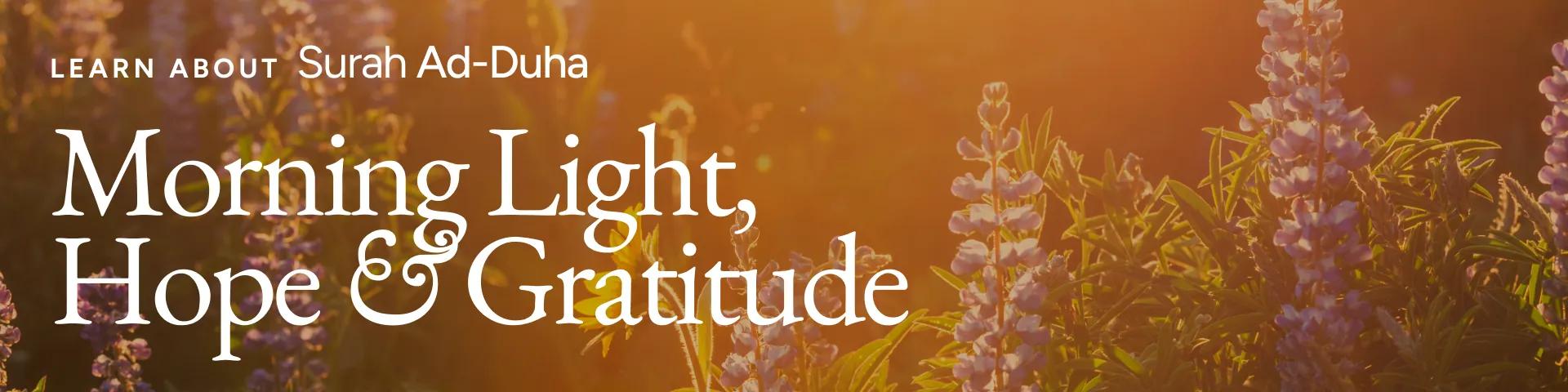 Surah Ad-Duha: Morning Light, Hope and Gratitude