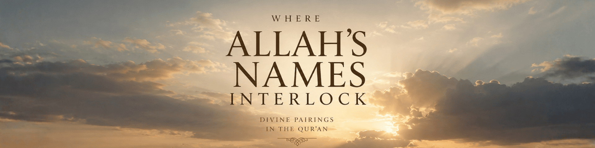 Where Allah’s Names Interlock: A Deep Quranic Journey Through Divine Pairings